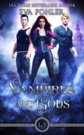 Cover: Vampires and Gods Omnibus (The Underworld Saga Box Set, #6) - Eva Pohler