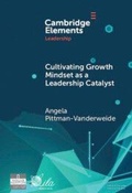 Cover: Cultivating Growth Mindset as a Leadership Catalyst - Elements in Leadership