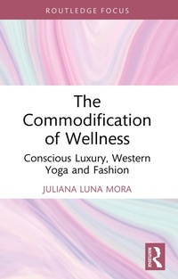 Enlarge image Cover: The Commodification of Wellness - Taylor & Francis