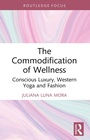 Cover: The Commodification of Wellness - Taylor & Francis