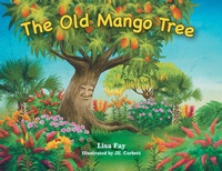 Enlarge image Cover: The Old Mango Tree - FriesenPress