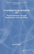 Cover: Centrifugal Pump Reliability 101 - CRC Press