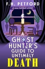 Cover: A Ghost Hunter's Guide to Untimely Death - Hodder & Stoughton