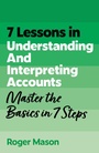 Cover: 7 Lessons in Understanding Financial Accounts - John Murray Business