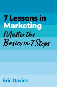 Enlarge image Cover: 7 Lessons in Marketing - John Murray Business