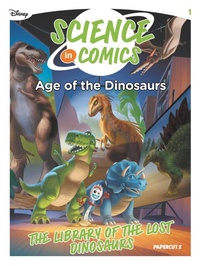 Enlarge image Cover: Disney Science in Comics: Age of the Dinosaurs: Volume 1 - Papercutz