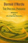 Cover: Paschal Paradox: Reflections on a Life of Spiritual Revolution - Orbis Books