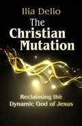 Cover: The Christian Mutation: Reclaiming the Dynamic God of the Jesus - Orbis Books
