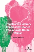 Cover: Transtasman Literary Imaginaries: Stories from  a Cross-Border region - Peter Lang Verlag