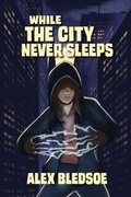 Cover: While the City Never Sleeps - Falstaff Books, LLC