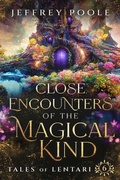 Cover: Close Encounters of the Magical Kind (Tales of Lentari, #6) - Secret Staircase Books