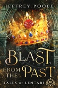 Cover: Blast From the Past (Tales of Lentari, #10) - Secret Staircase Books