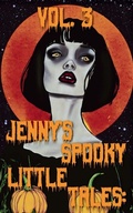 Cover: Jenny's Spooky Little Tales Vol. 3 - Nightmare Press