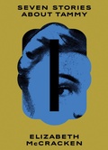 Cover: Seven Stories About Tammy - Biblioasis