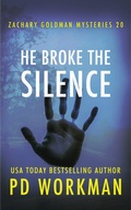 Cover: He Broke the Silence (Zachary Goldman Mysteries, #20) - P.D. Workman