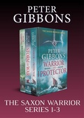 Cover: The Saxon Warrior Series 1-3 - Boldwood Books