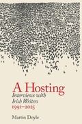 Cover: A Hosting: Interviews with Irish Writers 1991-2026 - The Lilliput Press