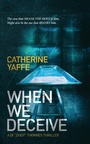 Cover: When We Deceive - Catherine Yaffe