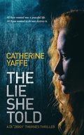 Cover: The Lie She Told (DI Ziggy Thornes, #1) - Catherine Yaffe