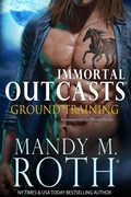 Cover: Ground Training (Immortal Outcasts, #5) - Raven Happy Hour LLC