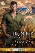 Cover: Stray Cat, &Eacute;pris de libert&eacute; (Shifters Unbound: Edition fran&ccedil;aise) - Ja / AG Publishing