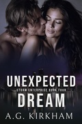 Cover: Unexpected Dream (Storm Enterprise, #4) - A.G. Kirkham