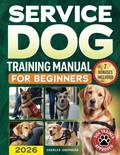 Cover: Service Dog Training Manual for Beginners - Charles Shepherd
