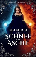 Cover: Ein Fluch aus Schnee und Asche - Eine Schneewittchen-Adaption (Legenden Wiedergeboren, #1) - Beaches and Trails Publishing