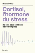 Cover: Cortisol, l'hormone du stress - Hachette Pratique
