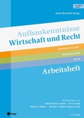 Cover: Aufbaukenntnisse Wirtschaft und Recht Arbeitsheft (Print inkl. digitaler Ausgabe, Neuauflage 2026) - hep verlag