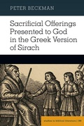 Cover: Sacrificial Offerings Presented to God in the Greek Version of Sirach - Peter Lang Verlag