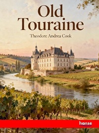 Enlarge image Cover: Old Touraine - Hansebooks