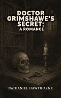 Cover: Doctor Grimshawe's Secret: A romance - CLXBX