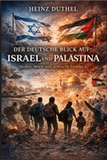 Cover: Der deutsche Blick auf Israel und Pal&auml;stina - epubli