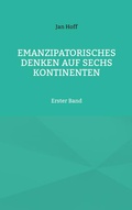 Cover: Emanzipatorisches Denken auf sechs Kontinenten - BoD - Books on Demand
