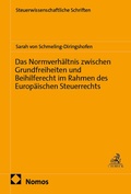 Bild: Das Normverh&auml;ltnis zwischen Grundfreiheiten und Beihilferecht im Rahmen des Europ&auml;ischen Steuerrechts - Nomos