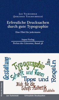 Enlarge image Cover: Erfreuliche Drucksachen durch gute Typographie - Input-Vlg