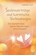 Cover: Seelenvertr&auml;ge und karmische Verbindungen: Die Geheimnisse deiner Beziehungen entschl&uuml;sseln - Crotona Verlag