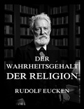 Cover: Der Wahrheitsgehalt der Religion - Jazzybee Verlag