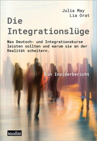 Enlarge image Cover: Die Integrationslüge - Klarsicht Verlag