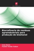 Cover: Biorrefinaria de residuos agroindustriais para producao de bioetanol - Edicoes Nosso Conhecimento