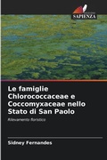 Cover: Le famiglie Chlorococcaceae e Coccomyxaceae nello Stato di San Paolo - Edizioni Sapienza