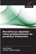Cover: Biorafinacja odpadow rolno-przemyslowych do produkcji bioetanolu - Wydawnictwo Nasza Wiedza