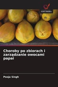 Cover: Choroby po zbiorach i zarzadzanie owocami papai - Wydawnictwo Nasza Wiedza