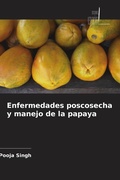 Cover: Enfermedades poscosecha y manejo de la papaya - Ediciones Nuestro Conocimiento