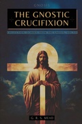 Cover: THE GNOSTIC CRUCIFIXION - Animatarot