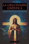 Cover: La Crucifixi&oacute;n Gn&oacute;stica - Animatarot
