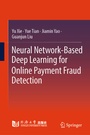 Cover: Neural Network-Based Deep Learning for Online Payment Fraud Detection - Springer