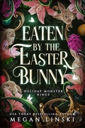 Cover: Eaten by the Easter Bunny (Holiday Monster Kings, #2) - Gryfyn Publishing