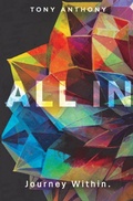 Cover: ALL IN Journey Within. - Montgomery Wood Publishing